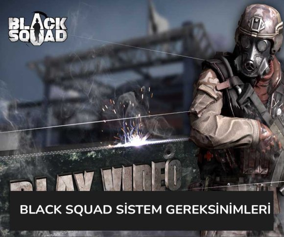 Black Squad Sistem Gereksinimleri