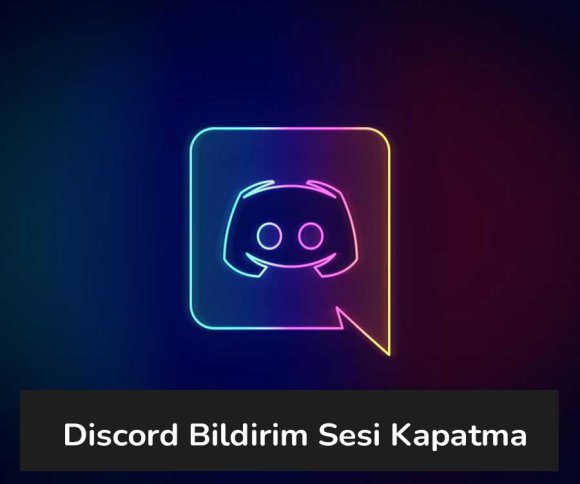 Discord Bildirim Sesi Kapatma