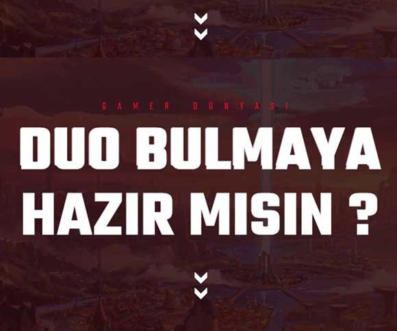 Duo Bulmaya Hazır Mısın?