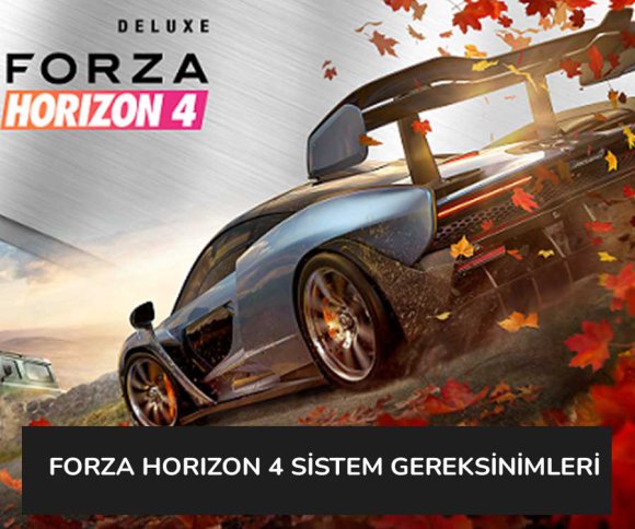 Forza Horizon 4 Sistem Gereksinimleri