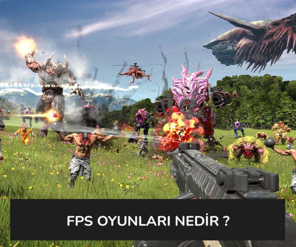 FPS Oyun Nedir?