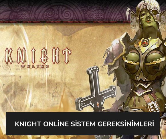 Knight Online Sistem Gereksinimleri