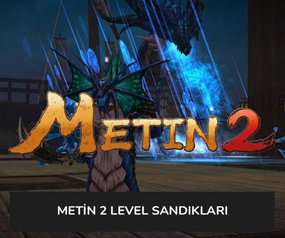 Metin 2 Level Sandıkları