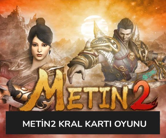 Metin2 Kral Kartı Nasıl Oynanır