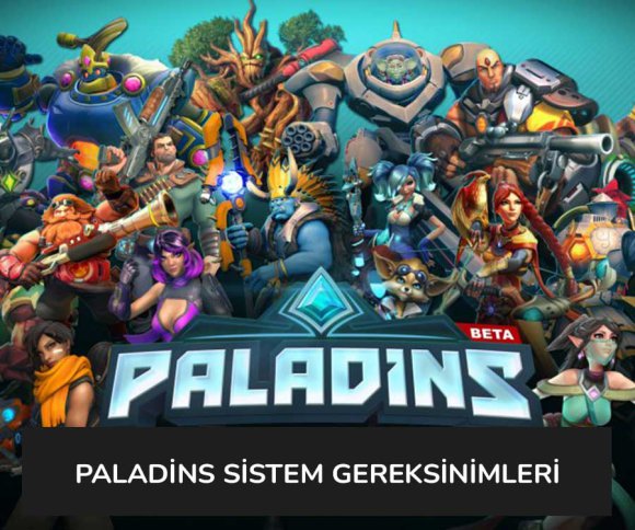 Paladins Sistem Gereksinimleri