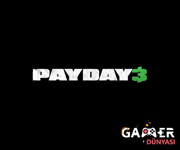 Payday 3 Geliyor!