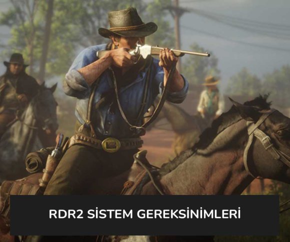 Red Dead Redemption 2 Sistem Gereksinimleri