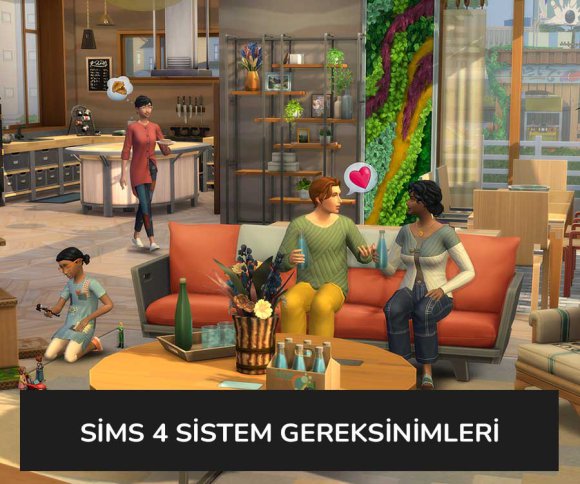 Sims 4 Sistem Gereksinimleri