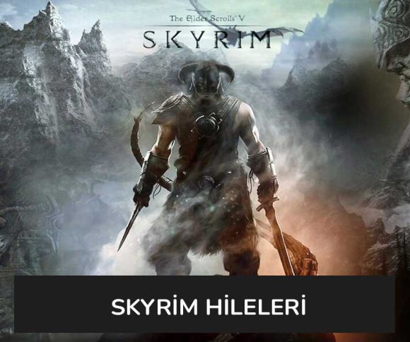 Skyrim Hileleri