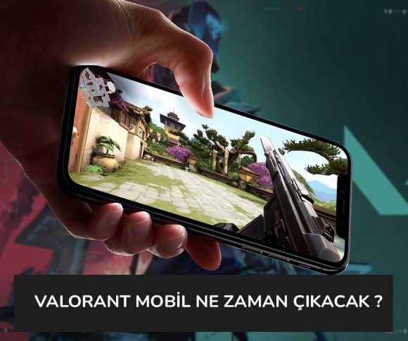 Valorant Mobile Ne Zaman Çıkacak ?