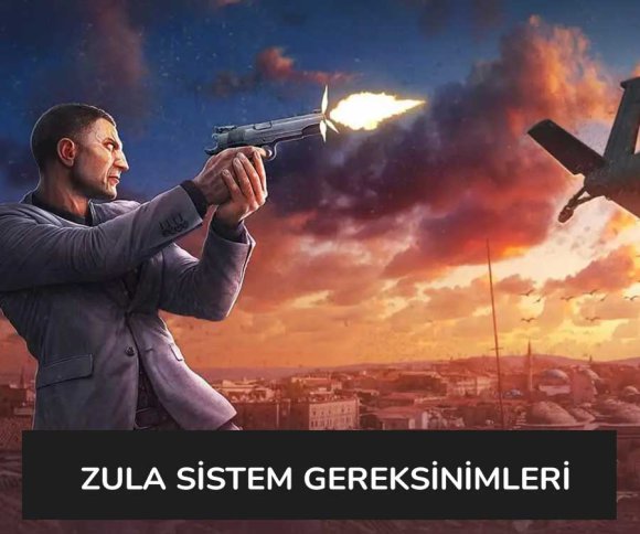 Zula Sistem Gereksinimleri 2021